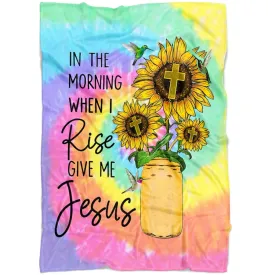 In The Morning When I Rise Give Me Jesus Fleece Blanket - Christian Blanket - Bible Verse Blanket